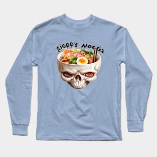 Ramen Head / Sloppy Noodz Long Sleeve T-Shirt
